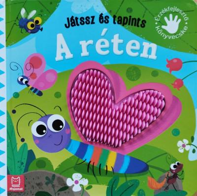Gra¿yna Wasilewicz - Játssz és tapints - A réten. Érzékfejlesztő könyvecske