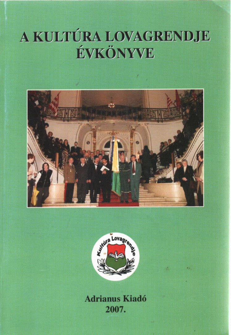 Nick Ferenc (szerk.), Végh József - A kultúra lovagrendje évkönyve 2007 [antikvár]
