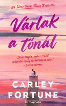 Carley Fortune - Várlak a tónál [antikvár]