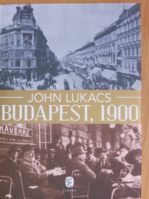 John Lukacs - Budapest, 1900 [antikvár]