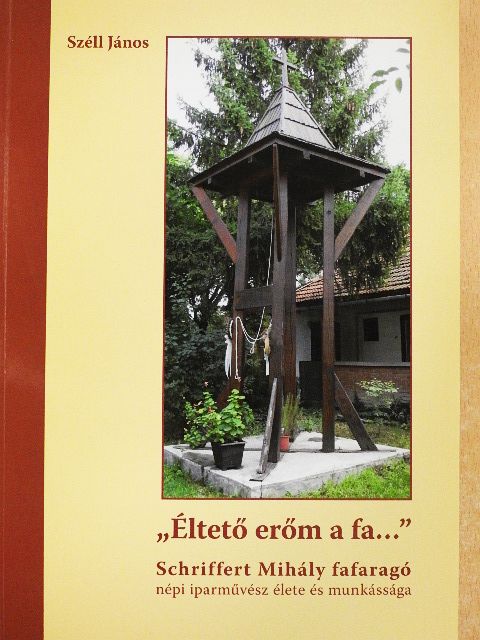 Széll János - "Éltető erőm a fa..." - CD-vel [antikvár]