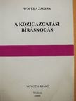 Wopera Zsuzsa - A közigazgatási bíráskodás [antikvár]