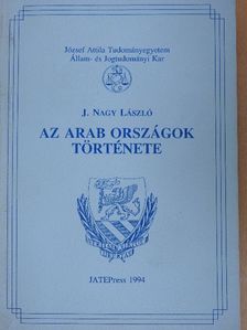 J. Nagy László - Az arab országok története [antikvár]