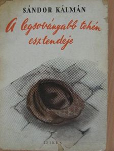 Sándor Kálmán - A legsoványabb tehén esztendeje [antikvár]