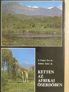 Dr. Z. Tomai Éva - Ketten az Afrikai őserdőben [antikvár]