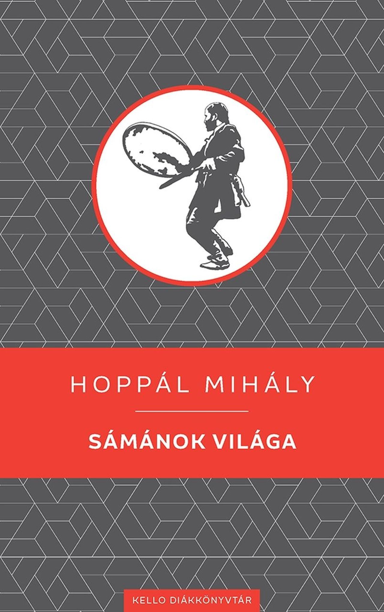 HOPPÁL MIHÁLY - Sámánok világa