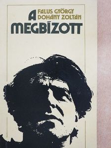 Dohány Zoltán - A megbízott [antikvár]