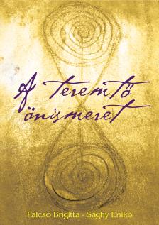 Sághy Enikő - A teremtő önismeret [eKönyv: epub, mobi]