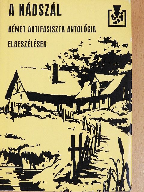 Anna Seghers - A nádszál [antikvár]