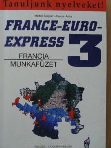 Michel Soignet - France-Euro-Express 3. - Munkafüzet [antikvár]