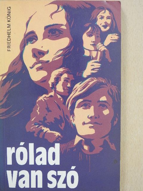 Friedhelm König - Rólad van szó [antikvár]