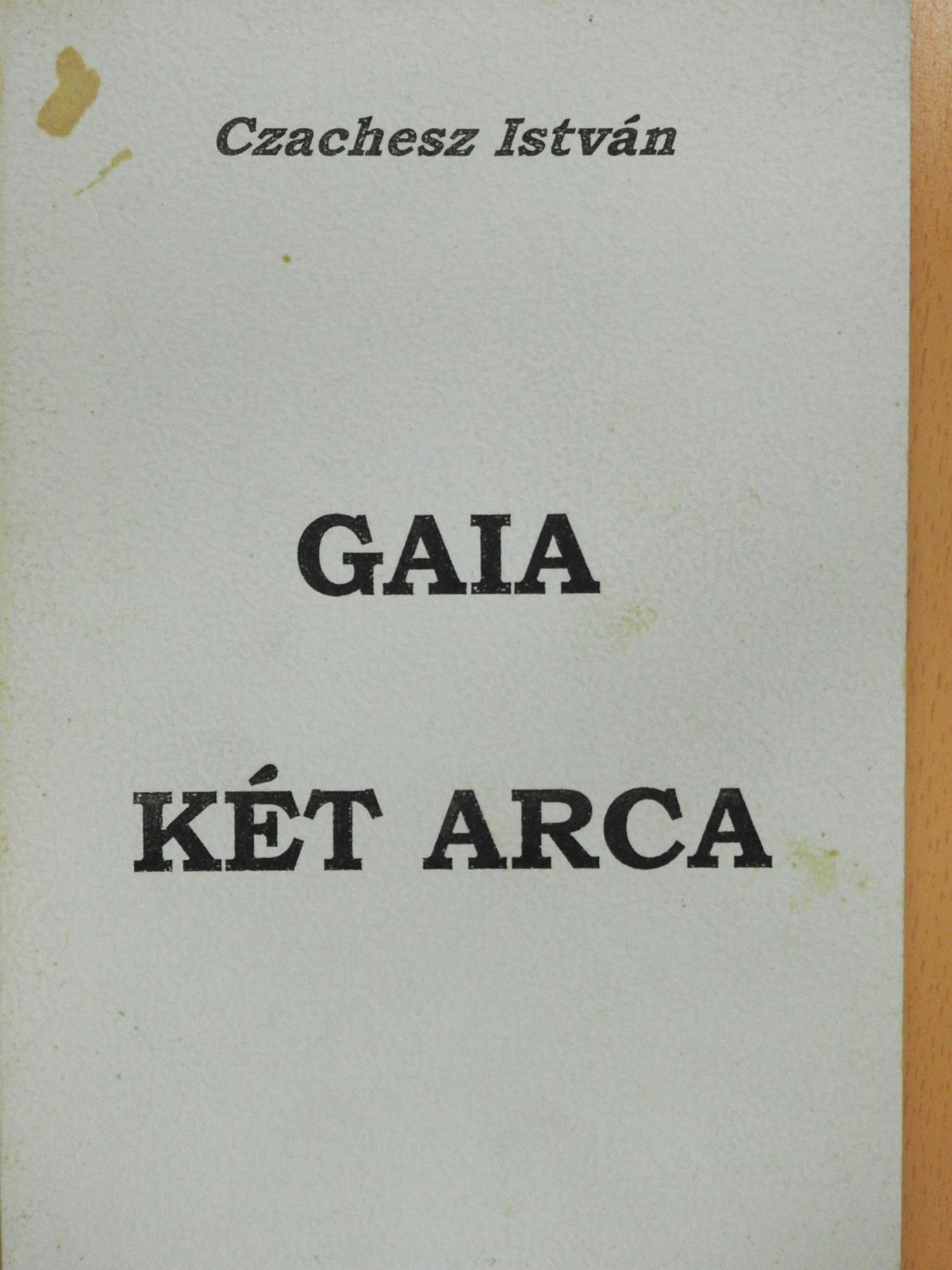 Czachesz István - Gaia két arca (dedikált példány) [antikvár]
