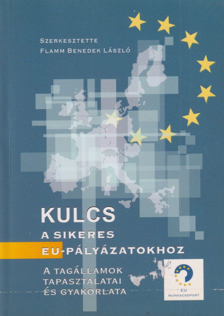 Flamm Benedek László - Kulcs a sikeres EU-pályázatokhoz [antikvár]