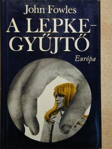 John Fowles - A lepkegyűjtő [antikvár]
