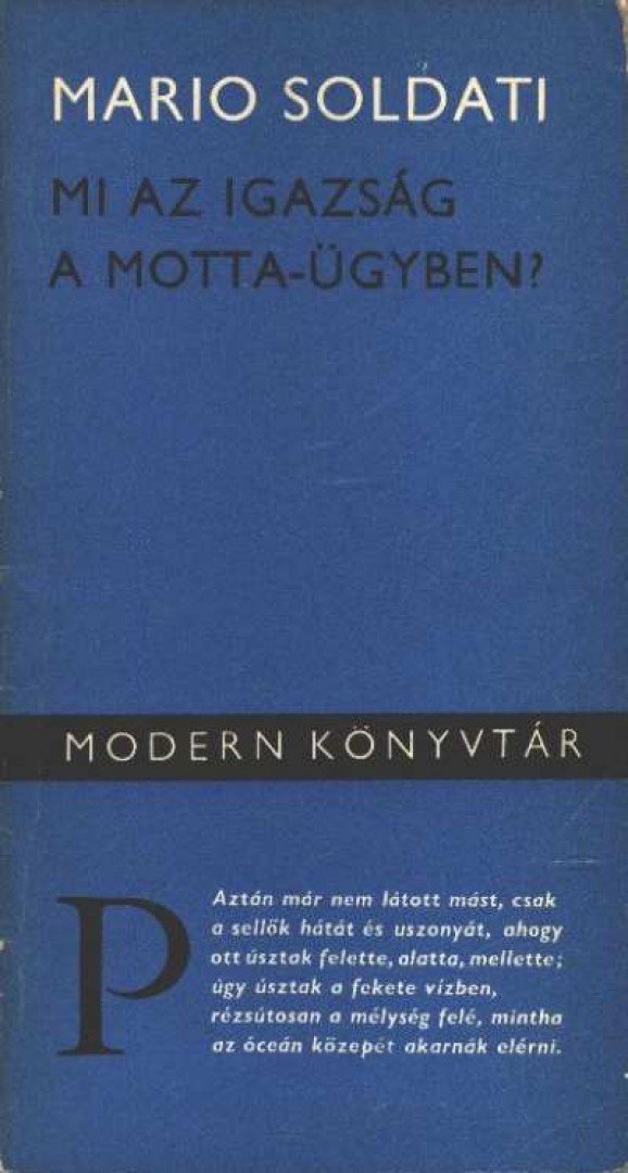 Soldati,Mario - Mi az igazság a Motta-ügyben? [antikvár]