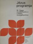 Wilhelm Egger - Jézus programja [antikvár]