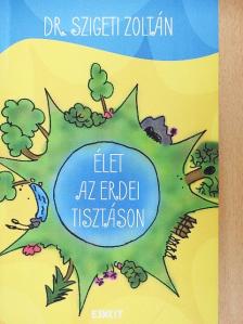 Dr. Szigeti Zoltán - Élet az erdei tisztáson [antikvár]