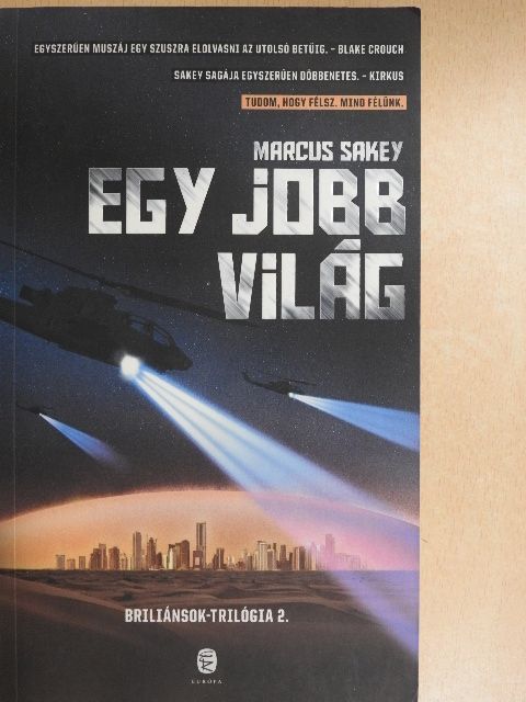 Marcus Sakey - Egy jobb világ [antikvár]