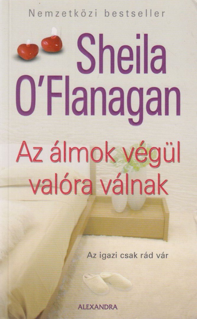 Sheila O'Flanagan - Az álmok végül valóra válnak [antikvár]