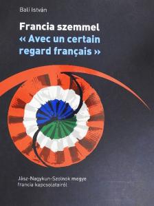 Bali István - Francia szemmel  [antikvár]