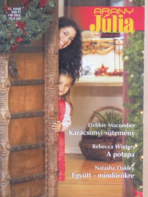 Debbie Macomber - Karácsonyi sütemény/A pótapa/Együtt-mindörökre [antikvár]