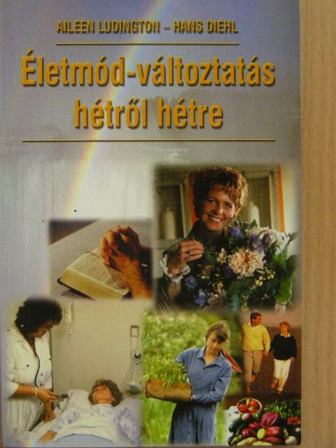 Aileen Ludington - Életmód-változtatás hétről hétre [antikvár]