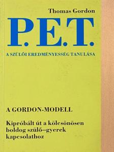 Thomas Gordon - P. E. T. - A szülői eredményesség tanulása [antikvár]