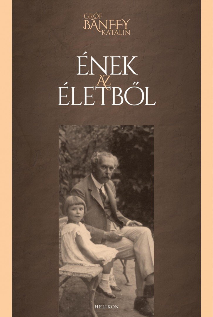 Gróf Bánffy Katalin - Ének az életből [antikvár]