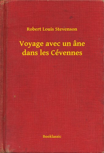 Robert Louis Stevenson - Voyage avec un âne dans les Cévennes [eKönyv: epub, mobi]