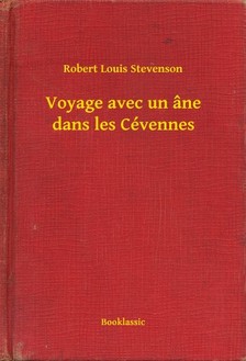 Robert Louis Stevenson - Voyage avec un âne dans les Cévennes [eKönyv: epub, mobi]