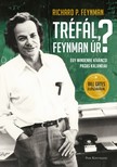 Richard P. Feynman - ,,Tréfál, Feynman úr?&quot; [eKönyv: epub, mobi]