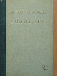 Meszlényi Róbert - Schubert [antikvár]