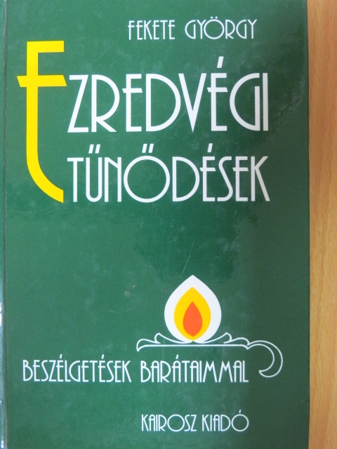 Fekete György - Ezredvégi tűnődések [antikvár]