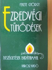 Fekete György - Ezredvégi tűnődések [antikvár]