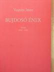 Vojnits Imre - Bujdosó ének [antikvár]