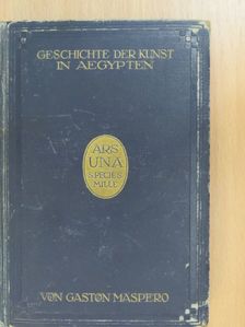 Gaston Maspero - Geschichte der Kunst in Ägypten [antikvár]