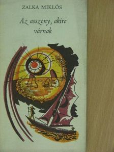 Zalka Miklós - Az asszony, akire várnak [antikvár]