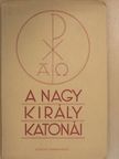 P. Wágner - A nagy király katonái [antikvár]
