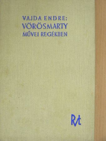 Vajda Endre - Vörösmarty Mihály művei regékben [antikvár]