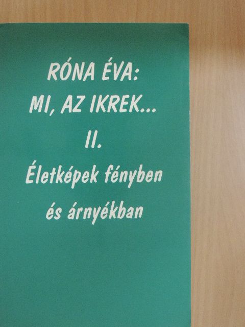 Róna Éva - Mi, az ikrek... II. [antikvár]