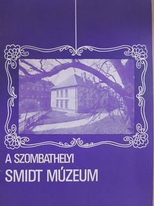 A szombathelyi Smidt Múzeum [antikvár]