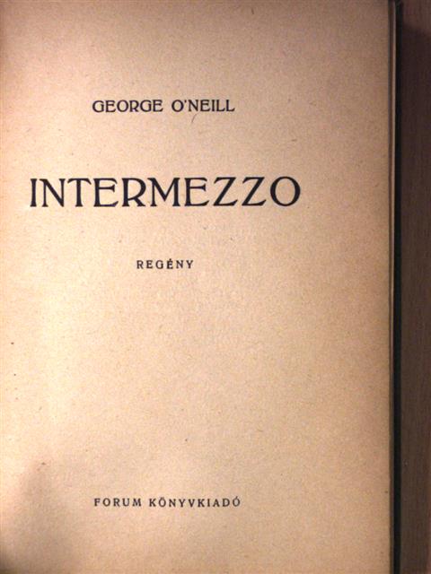 George O'Neill - Intermezzo [antikvár]