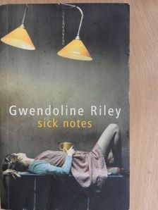 Gwendoline Riley - Sick Notes [antikvár]