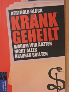 Berthold Block - Krankgeheilt [antikvár]