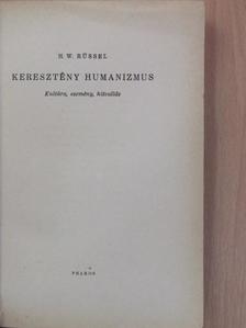 Herbert Werner Rüssel - Keresztény humanizmus [antikvár]