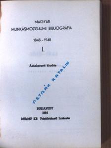 Magyar munkásmozgalmi bibliográfia I. [antikvár]