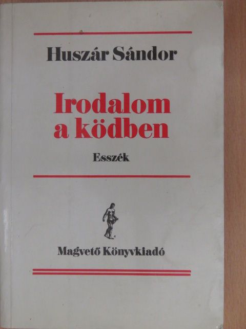 Huszár Sándor - Irodalom a ködben (dedikált példány) [antikvár]