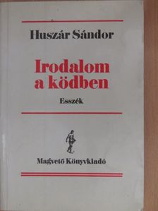 Huszár Sándor - Irodalom a ködben (dedikált példány) [antikvár]