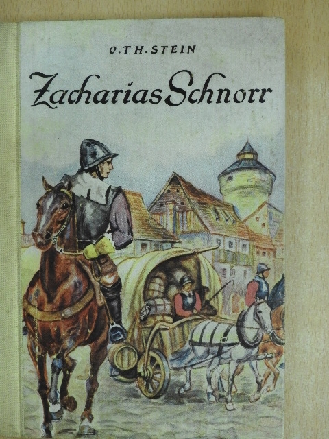 O. Th. Stein - Zacharias Schnorr [antikvár]