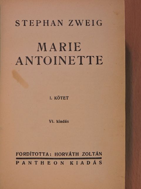 Stephan Zweig - Marie Antoinette I-II. [antikvár]